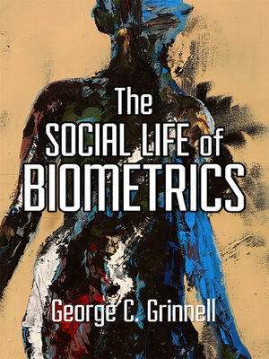 cover image of The Social Life of Biometrics